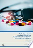 Toxicología clínica. Libro base del posgrado de Especialización en Medicina de Emergencias y Desastres