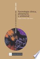 Toxinología clínica, alimentaria y ambiental