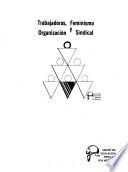 Trabajadoras, feminismo y organización sindical