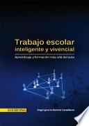 Trabajo escolar inteligente y vivencial: