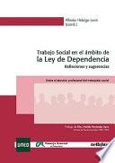 Trabajo Social en El Ámbito de la Ley de Dependencia Reflexiones Y Sugerencias