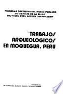 Trabajos arqueológicos en Moquegua, Perú