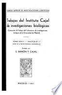 Trabajos del Instituto Cajal de investigaciones biológicas