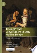 Tracing Private Conversations in Early Modern Europe