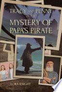 Tracy and Penny in the Mystery of Papa's Pirate