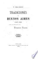 Tradiciones de Buenos Aires: sér., Con un prólogo de Ricardo Palma. 1898