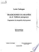 Tradiciones guaraníes en el folklore paraguayo