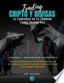 TRADING CRIPTO Y DIVISAS: El inicio de tu carrera como trader PRO