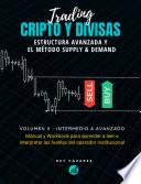 TRADING CRIPTO Y DIVISAS: ESTRUCTURA AVANZADA Y EL MÉTODO SUPPLY & DEMAND