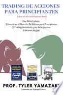 Trading de Acciones Para Principiantes [libro En Español/Spanish Book]: Este Libro Incluye, 1) Invertir En El Mercado de Valores Para Principiantes, 2