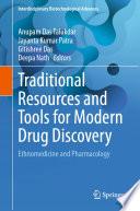 Traditional Resources and Tools for Modern Drug Discovery