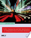 Traffic Engineering and QoS Optimization of Integrated Voice and Data Networks