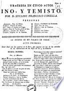 Tragedia en cinco actos. Ino, y Temisto. Por D. Luciano Francisco Comella