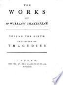 Tragedies: Troilus and Cressida. Cymbeline. Romeo and Juliet. Hamlet. Othello