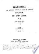 Tragi-Comedia. La America libertada por el invicto Bolivar. En tres actos [and in verse].