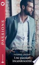 Trahie par son premier amour - Une passion incandescente