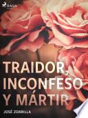Traidor, inconfeso y mártir