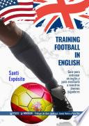 Training Football in English
