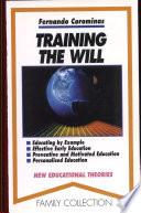 Training the will