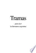 Tramas para leer la literatura argentina