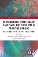 Transatlantic Practices of Fascism(s) and Populism(s) from the Margins