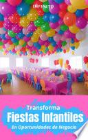 Transforma Fiestas Infantiles en Oportunidades de Negocio