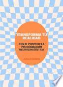 Transforma tu realidad