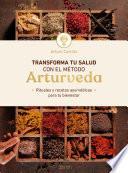 Transforma tu salud con el método Arturveda