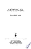 Transformación-acción e investigación educativa