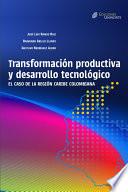 Transformación productiva y desarrollo tecnológico