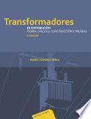 Transformadores de distribución. Teoría, cálculo, construcción y pruebas