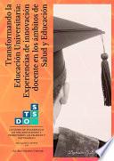 Transformando la Educación Universitaria: Experiencias de innovación docente en los ámbitos de Salud y Educación