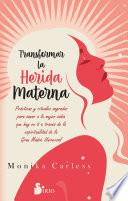 Transformar la herida materna