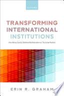 Transforming International Institutions