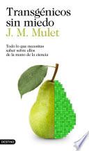 Transgénicos sin miedo