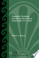 Translation Technique and Literary Structures in Greek Isaiah 13:1–14:23