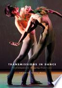 Transmissions in Dance