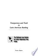 Transparency and Truth in Latin American Banking