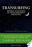 Transurfing - Modèle quantique de développement personnel - Le bruissement des étoiles du matin - T