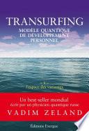 Transurfing T1 - Modèle quantique de développement personnel - L'espace des variantes