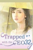 Trapped with the CEO 32