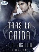 Tras la caída (el ángel roto 2)