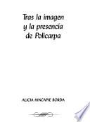 Tras la imagen y la presencia de Policarpa