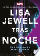 Tras la noche. Una novela de Jessica Jones