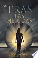 Tras Las Heridas