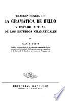 Trascendencia de la gramática de Bello y estado actual de los estudios gramaticales