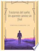 Trastornos del sueño: Un aparente camino sin final