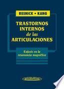 Trastornos Internos de las Articulaciones. Énfasis en la resonancia magnética