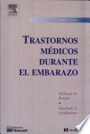 Trastornos Médicos Durante el Embarazo