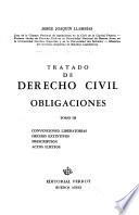 Tratado de derecho civil: Convenciones liberatorias. Hechos extintivos. Prescripción. Actos ilicitos